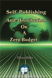 Self Publishing And Distribution On A Zero Budget