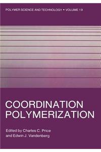 Coordination Polymerization