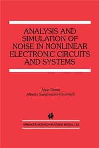 Analysis and Simulation of Noise in Nonlinear Electronic Circuits and Systems