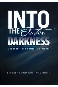 Into the Outer Darkness