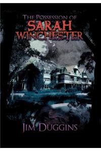 The Possession of Sarah Winchester