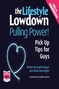 Lowdown: Pulling Power! Pick Up Tips for Guys