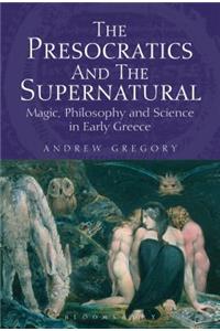 Presocratics and the Supernatural