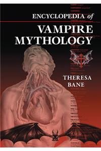 Encyclopedia of Vampire Mythology