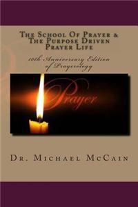 The School Of Prayer & The Purpose Driven Prayer Life (Prayerology)