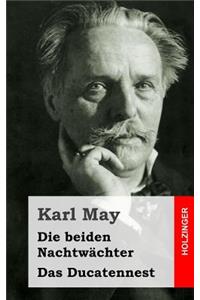 Die beiden Nachtwächter / Das Ducatennest