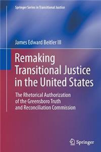 Remaking Transitional Justice in the United States