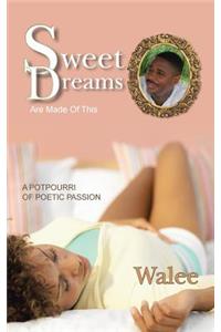 Sweet Dreams Are Made of This