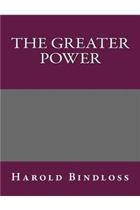 The Greater Power