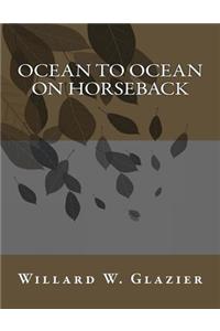 Ocean to Ocean on Horseback