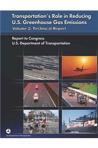 Transportation's Role in Reducing U.S. Greenhouse Gas Emissions Volume 2