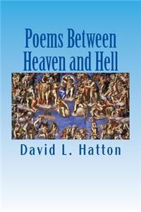 Poems Between Heaven and Hell