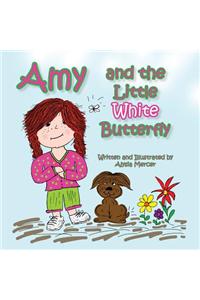 Amy and the Little White Butterfly: Amy and the Little White Butterfly