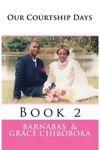 Our Courtship Days Book II