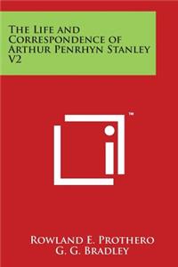 Life and Correspondence of Arthur Penrhyn Stanley V2