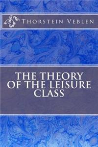Theory Of The Leisure Class