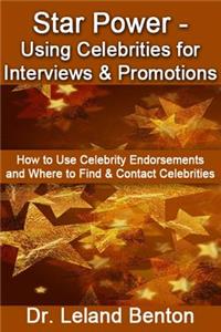 Star Power - Using Celebrities for Interviews & Promotions