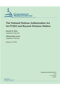 National Defense Authorization Act for FY2012 and Beyond