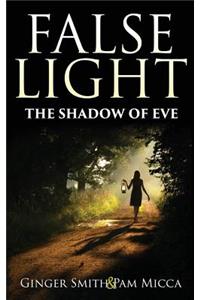 False Light The Shadow Of Eve