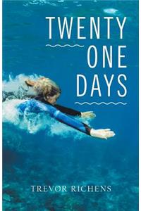 Twenty One Days