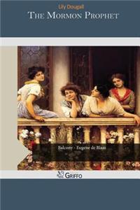 The Mormon Prophet