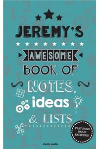 Jeremy's Awesome Book Of Notes, Lists & Ideas