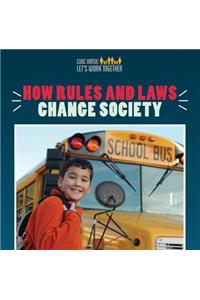 How Rules and Laws Change Society