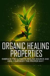 Organic Healing Properties