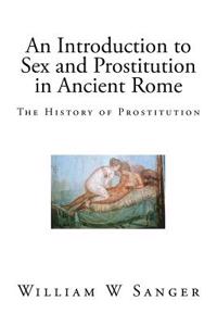 An Introduction to Sex and Prostitution in Ancient Rome: The History of Prostitution