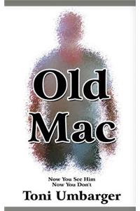 Old Mac - Now You See Him, Now You Don't