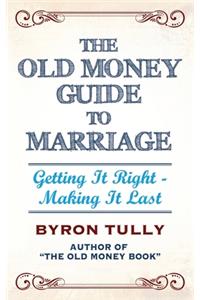 The Old Money Guide to Marriage