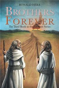 Brothers Forever: The Third Book in the Brothers Series