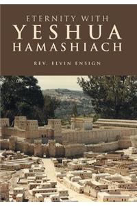 Eternity with Yeshua Hamashiach