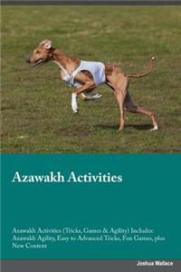 Azawakh Activities Azawakh Activities (Tricks, Games & Agility) Includes: Azawakh Agility, Easy to Advanced Tricks, Fun Games, Plus New Content