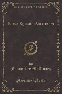Nora-Square-Accounts (Classic Reprint)