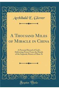 A Thousand Miles of Miracle in China