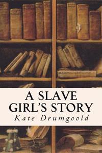 Slave Girl's Story