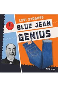 Levi Strauss: Blue Jean Genius