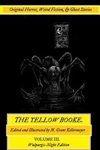 The Yellow Booke: Woodland, the Drognar, the Maestro's Curse, and Other Terrors: Original Horror, Weird Fiction, and Ghost Stories