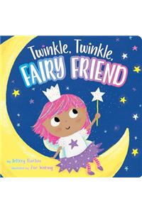 Twinkle, Twinkle, Fairy Friend