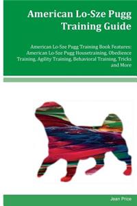 American Lo-Sze Pugg Training Guide American Lo-Sze Pugg Training Book Features