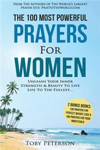 Prayer the 100 Most Powerful Prayers for Women 2 Amazing Bonus Books to Pray for Weight Loss & Inner Child: Unleash Your Inner Strength & Beauty to Live Life to the Fullest
