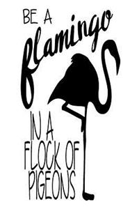 Be a flamingo in a flock of pigeons, Notebook, Small Journal Series, 64P, 5