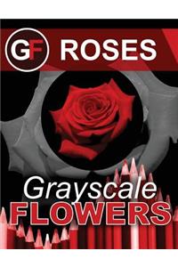 Grayscale Flowers - Roses