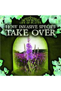 How Invasive Species Take Over