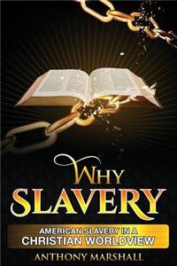 Why Slavery