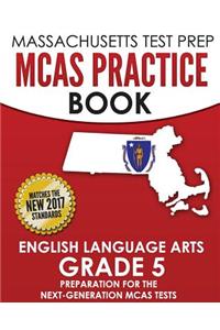 Massachusetts Test Prep McAs Practice Book English Language Arts Grade 5