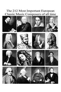 The 212 Most Important European Classic Music Composers Of All Time