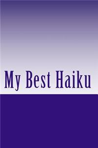 My Best Haiku