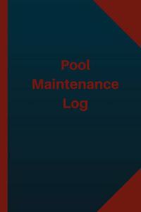 Pool Maintenance Log (Logbook, Journal - 124 pages 6x9 inches)